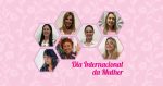 As leis da cidade passam pelas mãos delas Dia Internacional da Mulher